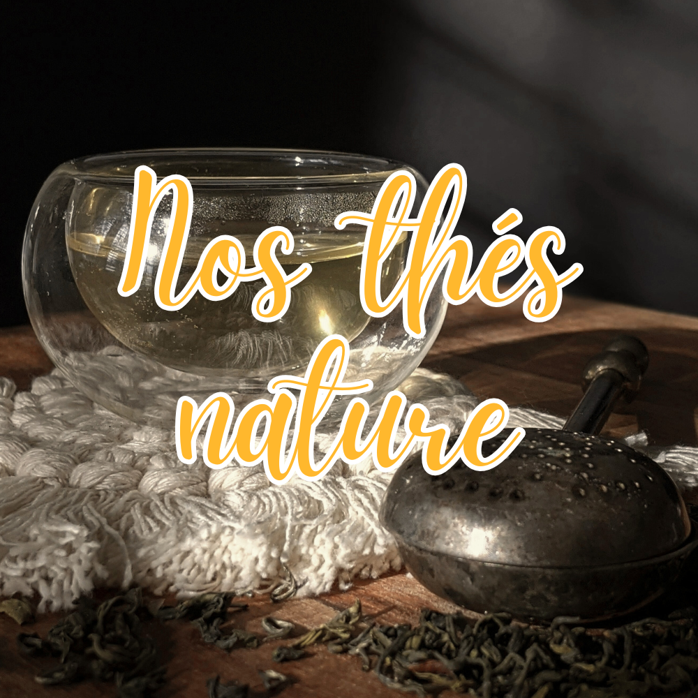 Les thés natures